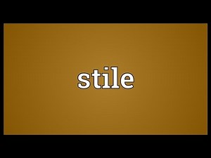 Stile Meaning