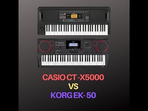 CASIO CT X5000 VS KORG EK 50 STYLE