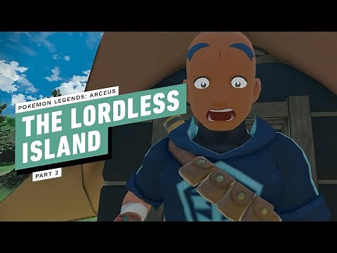 Pokemon Legends: Arceus Walkthrough - The Lordless Island (2/3)