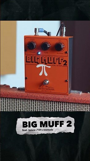 The Big Muff 2 with tremolo 🤌