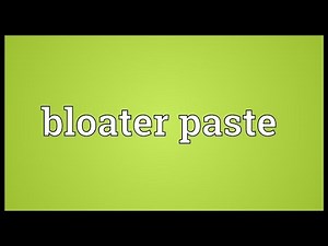 Bloater paste Meaning