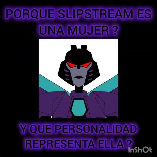 EXPLICACIÓN SOBRE: "POR QUÉ SLIPSTREAM ES UNA FEMBOT" (Explicado por Angel Animated)