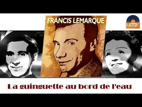 Francis Lemarque - La guinguette au bord de l'eau (HD) Officiel Seniors Musik