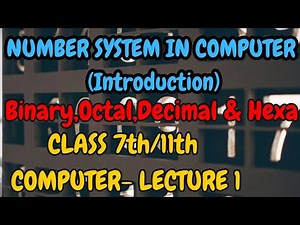 Number system Introduction|Introduction to Binary octal decimal and hexadecimal number (computer)