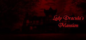 Lady Dracula's Mansion: обзор, публикации, гайды и релиз приключения хоррор игры Lady Dracula's Mansion
