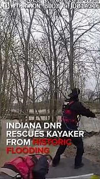 Indiana DNR rescues kayaker from historic flooding