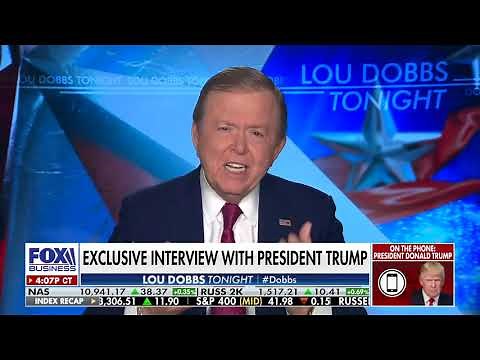 Interview: Lou Dobbs Interviews Donald Trump on Fox Business Network - August 4, 2020