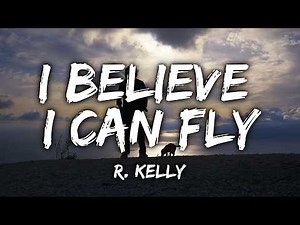 R Kelly - I Believe I Can Fly (Lyrics)