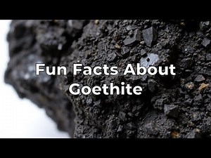 Fun Facts About Goethite
