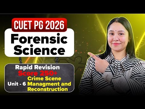 CUET PG Forensic Science 2026 Rapid Revision Most Important Topics | Lecture - 6 | Diksha Sharma