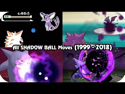 Evolution of Pokémon Moves - SHADOW BALL (1999 - 2018)