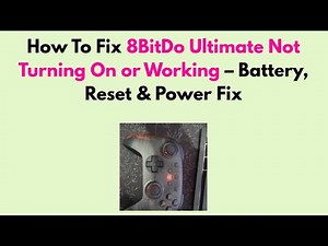 How to Fix 8BitDo Ultimate Not Turning On or Working – Battery, Reset & Power Fix