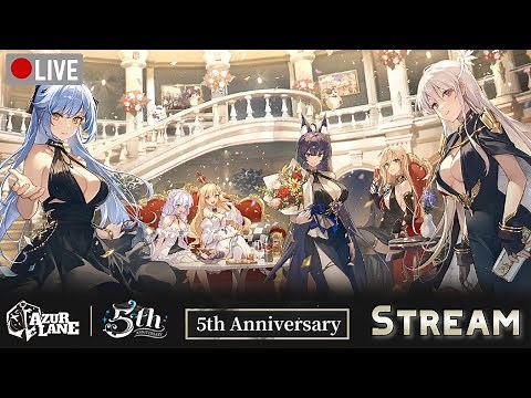 [Azur Lane LIVE] 5th Anniversary Live Stream for Global