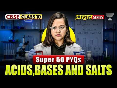 Top 50 PYQs - Acids, Bases and Salts | CBSE Class 10 Science 2026-27 | Nikita Ma'am