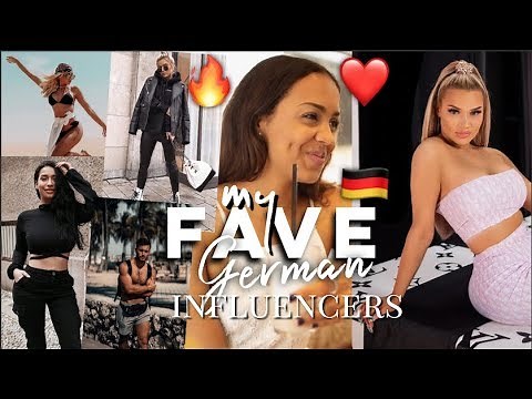 MY FAVORITE GERMAN INFLUENCERS 🇩🇪🔥❤