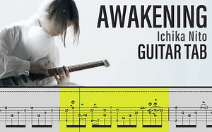 Ichika Nito Awakening Tab｜Ibanez代言演示视频｜带谱教学｜动态吉他谱