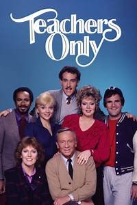 Teachers Only Season 1 (1982), Watch Full Episodes Online on TVOnic
