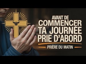 PRIÈRE DU MATIN À RÉPÉTER TOUT NOVEMBRE | Protection Divine, Paix Profonde et Bénédictions