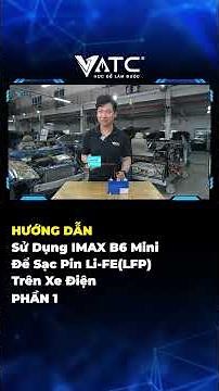 Instructions for using IMAX B6 MINI to charge Li-FE(LFP) batteries on electric vehicles - Part 1 ...