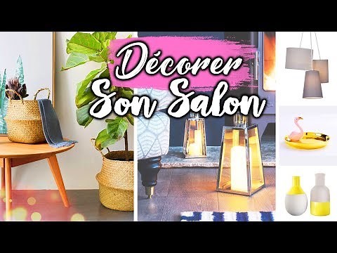 COMMENT DÉCORER MON SALON ?