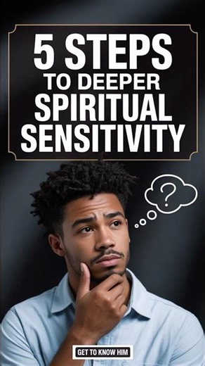 5 Steps to Deeper Spiritual Sensitivity