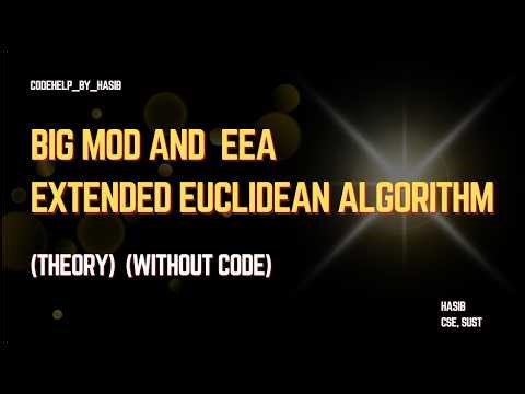 Big Mod + EEA(Extended Euclidean Algorithm) ... Theory....|| Algorithm Course...