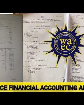 Free WAEC GCE Financial Accounting (Obj/Essay) Questions And Answers 2026