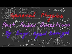 General Physics | Past Paper Questions | Part 01 | GCSE Physics | IGCSE Physics | Edexcel Physics