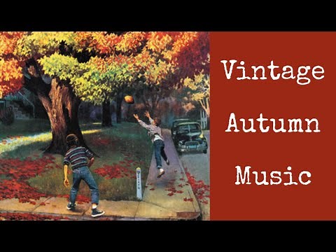 Relaxing Vintage Autumn Music (That’s Not Overplayed)