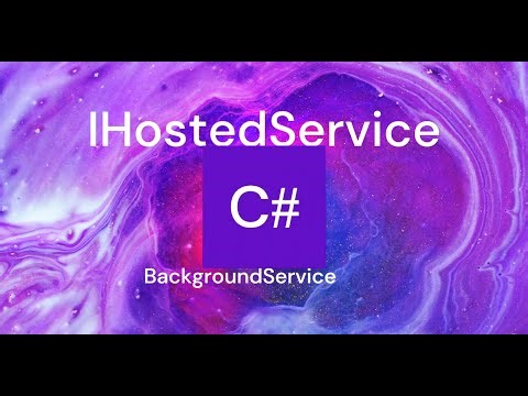 IHostedService and BackgroundService