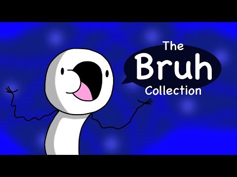 The Bruh Collection