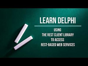Learn DELPHI: Using the REST Client Library to Access REST based Web Services - FREE Source Code