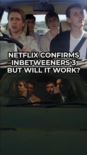 Inbetweeners 3 CONFIRMED by Netflix - but will it work?