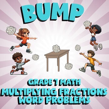 Multiplying Fractions Word Problems BUMP Math Game - No Prep Grade 7 Review
