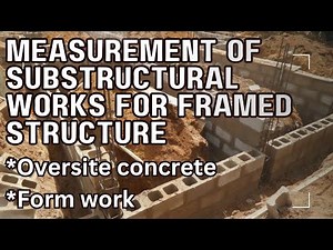HOW TO MEASURE OVERSITE CONCRETE & FORMWORK | SUBSTRUCTURAL WORKS FOR FRAMED STRUCTURE (FINALE)