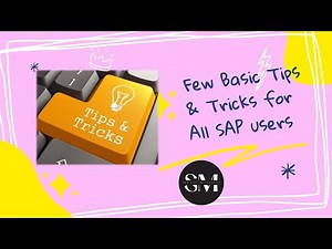 SAP S/4 HANA - Few Basic Tips and Tricks for all SAP Users