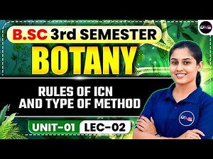 B.Sc 3rd Semester Botany Unit-1 | BSc 3rd Semester Botany Unit-1 Rules Of ICN And Type Method