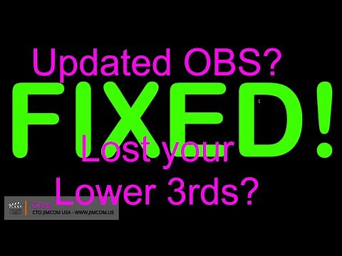 OBS Update - Lower Thirds don't work - FIX!