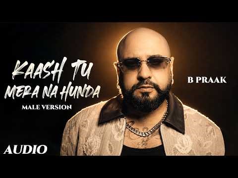 Kaash Tu Mera Na Hunda (Official Audio) | B Praak | Latest Punjabi Songs 2026 | Speed Records