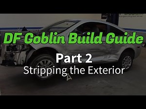 DF Goblin Build Guide Part 2 - Stripping the Exterior
