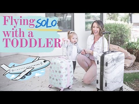 HOW TO FLY WITH A TODDLER SOLO / Tips and Tricks for airplane travel with kids by yourself!!