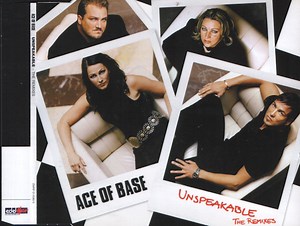 Ace Of Base - Unspeakable (The Remixes)