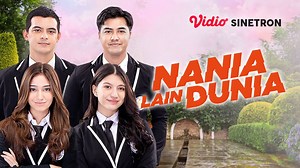 Nonton Nania Lain Dunia (Sinetron Episode Terbaru)