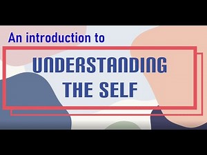 Understanding the SELF: Introduction