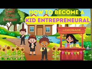 Learning video for kids! How to Be a Kid Entrepreneur! 🚀