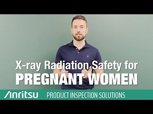 Being around X-Ray Equipment during pregnancy - Is it safe?