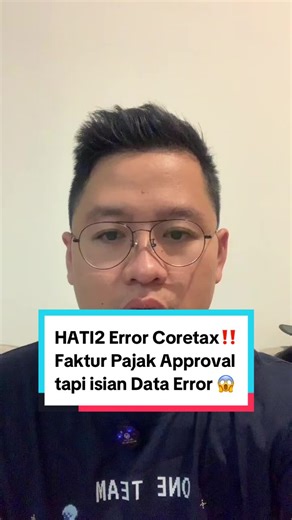 HATI2 Error Coretax: Faktur Pajak Approval Data Error