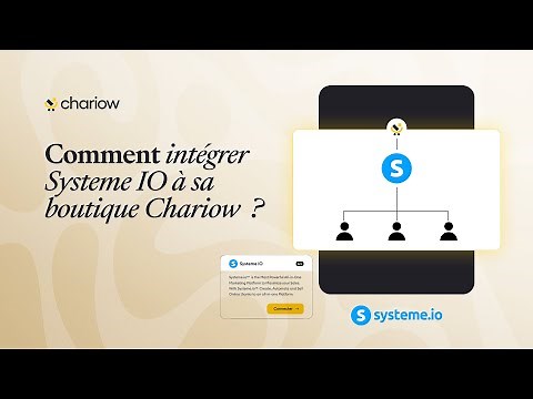 Comment connecter Systeme.io™ à sa boutique Chariow pour automatiser ses ventes et formations ?