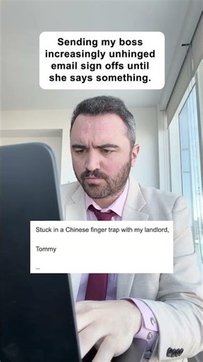 Sending unhinged email sign-offs to my boss...