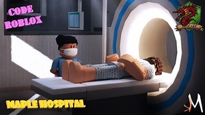 Roblox: Code Maple Hospital